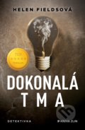 Kniha: Dokonalá tma (Helen Fields), 2022 Kniha: Dokonalá tma (Helen Fields), 2022