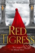 Red Tigress - Amélie Wen Zhao, HarperCollins, 2022