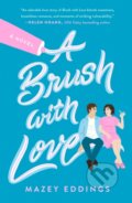 Kniha: Brush with Love (Mazey Eddings)