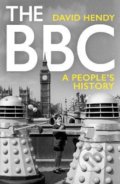 Kniha: The BBC : A People's History (David Hendy). Profile Books, 2022