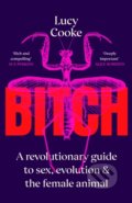 Bitch - Lucy Cooke, Transworld, 2022
