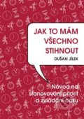 Jak to mám všechno stihnout - Dušan Jílek, Powerprint, 2022