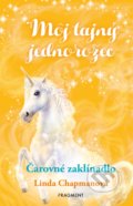Kniha: Môj tajný jednorožec 1: Čarovné zaklínadlo (Linda Chapman), 2022 Kniha: Môj tajný jednorožec 1: Čarovné zaklínadlo (Linda Chapman), 2022