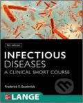 Infectious Diseases: A Clinical Short Course, 4th Edition - Frederick Southwick, McGraw-Hill, 2020
