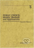 Kniha: Public Choice: Models, Methods and Applications (František Turnovec)