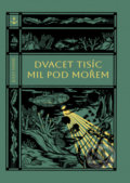 Kniha: Dvacet tisíc mil pod mořem (Jules Verne a Václav Netušil). Leda, 2022