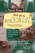 Akce Kvilda - Pavel Švec, 2022