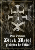 Black Metal: Předehra ke kultu - Dayal Patterson, MetalGate, 2021