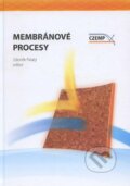 Kniha: Membránové procesy (Bohumil Bernauer a kolektív). Vysoká škola chemicko-technologická v Praze, 2012