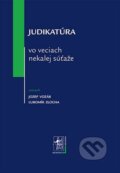 Judikatúra vo veciach nekalej súťaže - Jozef Vozár, Ľubomír Zlocha, Wolters Kluwer (Iura Edition), 2013