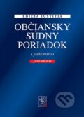 Kniha: Občiansky súdny poriadok s judikatúrou (január 2013) (Wolters Kluwer (Iura Edition)). Wolters Kluwer (Iura Edition), 2013