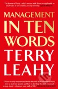 Kniha: Management in Ten Words (Terry Leahy). Random House, 2013