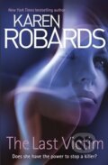 Kniha: The Last Victim (Karen Robards). Hodder and Stoughton, 2013