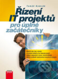 Řízení IT projektů pro úplné začátečníky - Tomáš Komzák, 2013