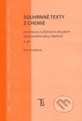 Souhrnné texty z chemie pro přípravu k přijímacím zkouškám II. - Eva Streblová, 2013