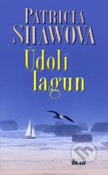 Kniha: Údolí lagun (Patricia Shawová). Ikar CZ, 2010