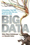 Big Data - Viktor Mayer-Schönberger, Kenneth Cukier, John Murray, 2013