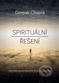Spirituální řešení - Deepak Chopra, 2013