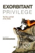 Kniha: Exorbitant Privilege (Barry Eichengreen)