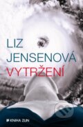 Vytržení - Liz Jensenová, Kniha Zlín, 2013