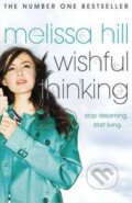 Kniha: Wishful Thinking (Melissa Hill). Hodder and Stoughton, 2008