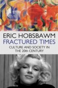 Fractured Times - Eric Hobsbawm, Little, Brown, 2013