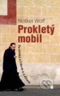 Kniha: Prokletý mobil (Notker Wolf). Karmelitánské nakladatelství, 2009