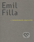 Emil Filla: Z holandských zápisníků - Emil Filla, Národní galerie v Praze, 2007