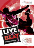 Live Beat 1: Students´ Book w/ MyEnglishLab Pack - Jonathan Bygrave, Pearson, 2015