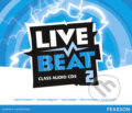 Live Beat 2: Class Audio CDs - Jonathan Bygrave, Pearson, 2015