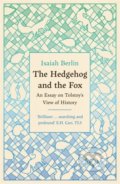 The Hedgehog And The Fox - Isaiah Berlin, Weidenfeld and Nicolson, 2022