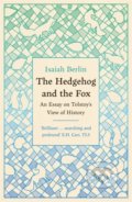 Kniha: The Hedgehog And The Fox (Isaiah Berlin). Weidenfeld and Nicolson, 2022