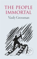 The People Immortal - Vasily Grossman, MacLehose Press, 2022