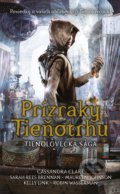 Kniha: Prízraky Tieňotrhu (Cassandra Clare, Kelly Link, Maureen Johnson, Robin Wasserman a Sarah Rees Brennan), 2022 Kniha: Prízraky Tieňotrhu (Cassandra Clare, Kelly Link, Maureen Johnson, Robin Wasserman a Sarah Rees Brennan), 2022