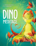 Dino meditace - Lorena Pajalunga, Anna Láng (ilustrátor), Drobek, 2022