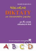 Nácvičné diktáty zo slovenského jazyka pre 6. ročník základných škôl - Jarmila Krajčovičová, 2022