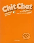 Chit Chat 2: Metodická Příručka - Paul Shipton, Oxford University Press