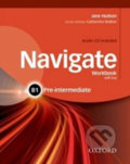 Navigate Pre-intermediate B1: Workbook with Key and Audio CD - Jane Hudson, Oxford University Press