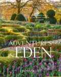 Adventures in Eden: An Intimate Tour of the Private Gardens of Europe - Carolyn Mullet, Timber, 2020