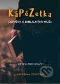 Kápézetka důvěry s biblickými muži - Kateřina Šťastná, Cesta, 2022
