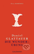 Die Wunderübung - Daniel Glattauer, 2016