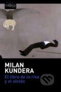 El libro de la risa y el olvido - Milan Kundera, Tusquets, 2016