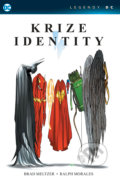 Krize identity - Brad Meltzer, ilustroval Ralph Morales, 2022