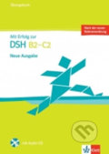 Mit Erfolg zur DSH neu B2-C2 – Übungsbuch + CD, Klett, 2017
