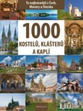 1000 kostelů, klášterů a kaplí - Vladimír Soukup, Petr David, Knižní klub, 2013