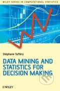Data Mining and Statistics for Decision Making - Stéphane Tufféry, Wiley-Blackwell, 2011