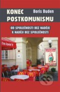 Konec postkomunismu - Boris Buden, Rybka Publishers, 2013