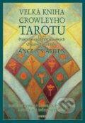 Velká kniha Crowleyho tarotu - Angeles Arrien, 2013
