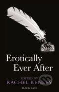 Erotically Ever After - Rachel Kenley, 2013