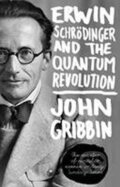 Kniha: Erwin Schrodinger and the Quantum Revolution (John Gribbin), 2013